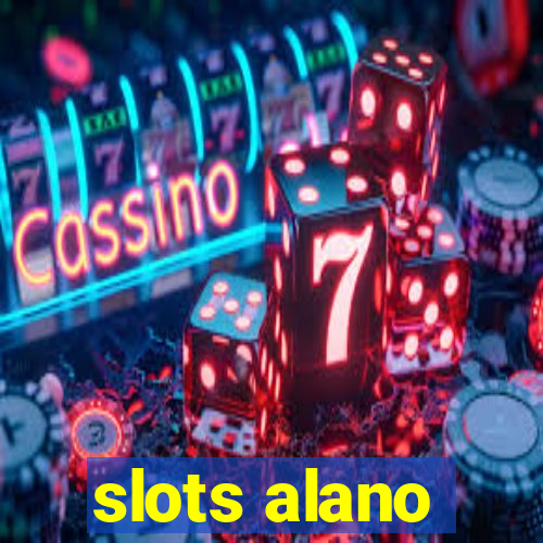 slots alano